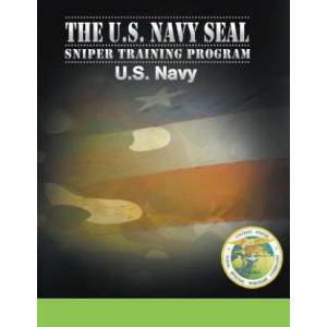 U. S. Navy SEAL Sniper Training Program | U S Navy (ISBN: 9781607968177)