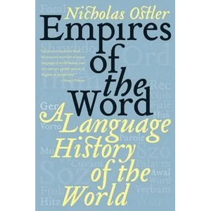 Empires of the Word | Nicholas Ostler (ISBN: 9780060935726)