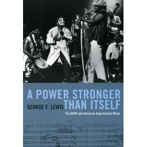 Power Stronger Than Itself | George E. Lewis (ISBN: 9780226476964)