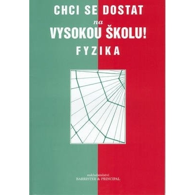 Chci se dostat na vysokou školu! Fyzika - Jana Bílková