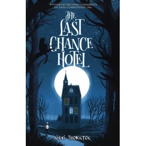 Last Chance Hotel | Nicki Thornton, Matt Saunders (ISBN: 9781911077671)