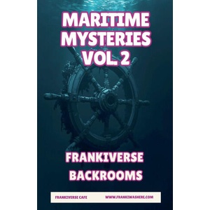 Maritime Mysteries Vol. 2 | FrankiVerse Backrooms | FrankiVerse Cafe (2026)