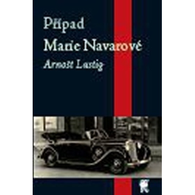 Případ Marie Navarové - Arnošt Lustig