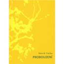 Probouzení - Marek Orko Vácha
