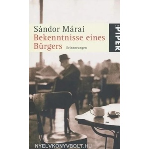 Bekenntnisse eines Bürgers | Sándor Márai, Siegfried Heinrichs, Hans Skirecki (ISBN: 9783492253116)