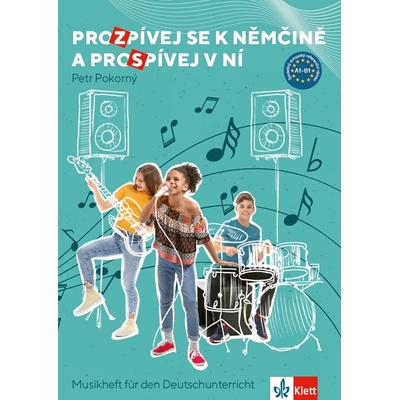 PROZPÍVEJ SE K NĚMČINĚ A PROSPÍVEJ V NÍ - Pokorný Petr