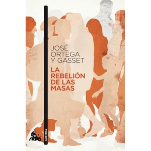 La rebelión de las masas | JOSE ORTEGA Y GASSET (ISBN: 9788467033533)