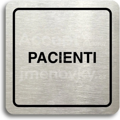 ACCEPT Piktogram pacienti - stříbrná tabulka - černý tisk