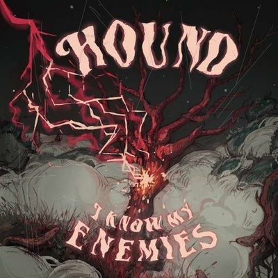 HOUND - I KNOW MY ENEMIES CD