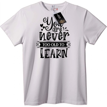 NOONEBRAND Тениска Никога не си Твърде Стар да Научиш - XL, White