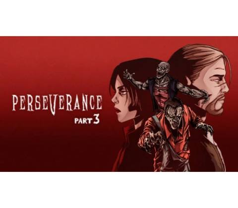 Perseverance: Part 3