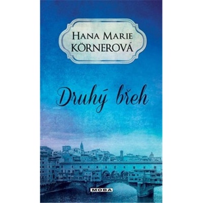 Druhý břeh - Hana Marie Körnerová