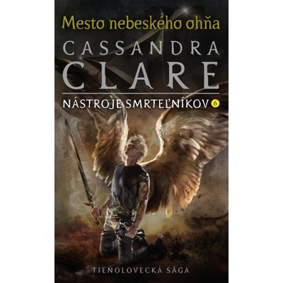 Mesto nebeského ohňa Nástroje smrteľníkov 6