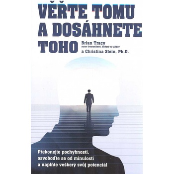 Věřte tomu a dosáhněte toho!