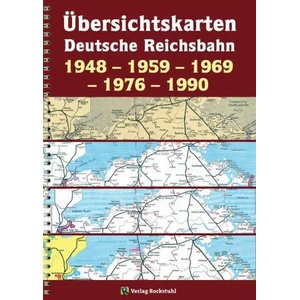 Übersichtskarten der Deutschen Reichsbahn 1948 - 1959 - 1969 - 1976 - 1990 | Harald Rockstuhl (ISBN: 9783959661478)