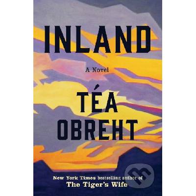 Inland - Téa Obreht