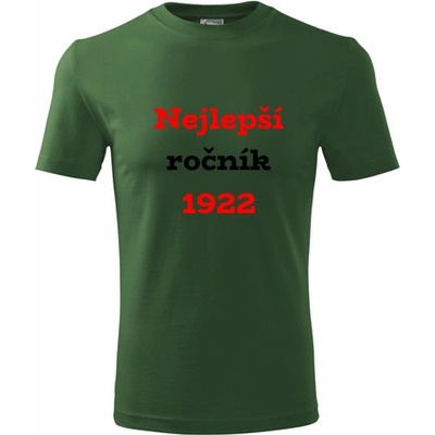Tričko Nejlepší ročník 1922 tipy na dárky pro dědečka lahvově zelené – Hledejceny.cz