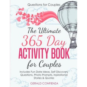 Questions for Couples: The Ultimate 365 Day Activity Book for Couples. Includes Fun Date Ideas, Self Discovery Questions, Photo Prompts, Insp | Gerald Confienza (2018)