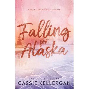 Falling For Alaska | Cassie Kellergan (2026)