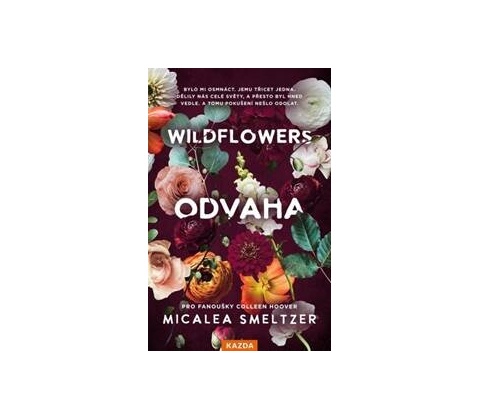 Wildflowers - Odvaha