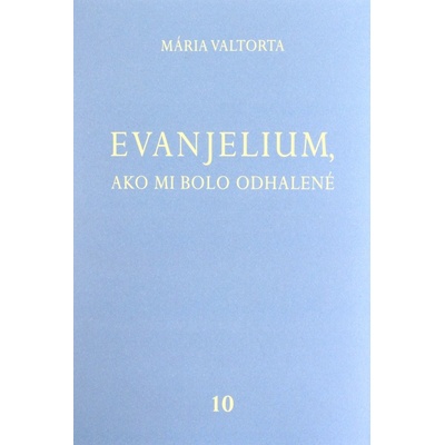 Evanjelium, ako mi bolo odhalené 10