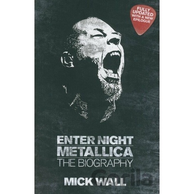 Enter Night Metallica - Mick Wall