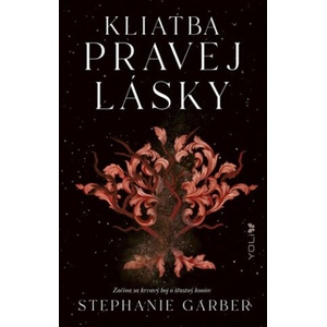 Kliatba pravej lásky | Stephanie Garber (ISBN: 9788055193564)