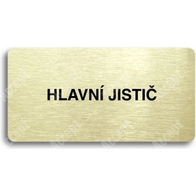 ACCEPT Piktogram HLAVNÍ JISTIČ - zlatá tabulka - černý tisk bez rámečku