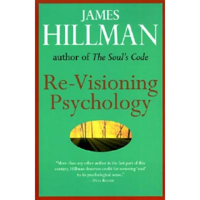 Re-Visioning Psychology Hillman James Paperback