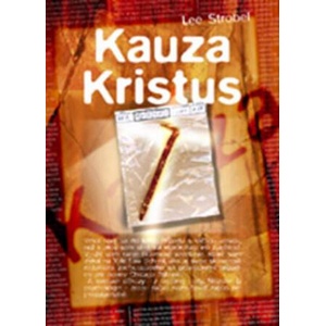 Kauza Kristus | Lee Strobel (ISBN: 9788081561764)