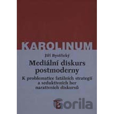 Mediální diskurs postmoderny - kolektiv a Jiří Bystřický
