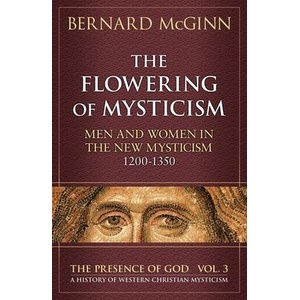 Flowering of Mysticism | Bernard McGinn (ISBN: 9780824517434)
