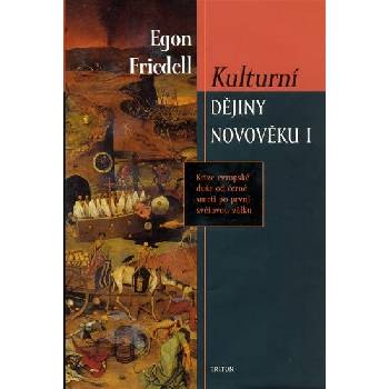 Friedell Egon - Kulturní dějiny novověku I. -- Krize evropské duše od černé smrti po první světovou válku