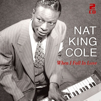 Nat King Cole - When I Fall In Love - 50 Great Love Songs (2 CD) (4260320875375)