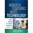 Mindful Teaching with Technology