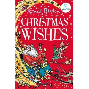 Christmas Wishes: Contains 30 classic tales (ISBN: 9781444957198)