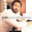 GROBAN, JOSH - HARMONY LP
