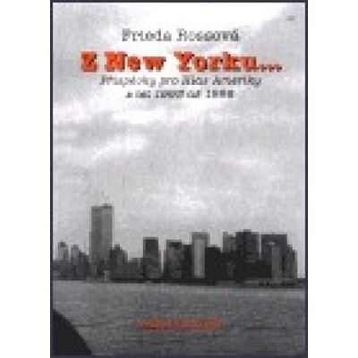 Z New Yorku ... - Frieda Rossová