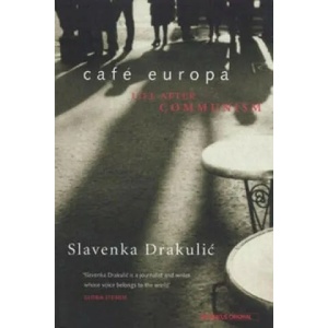 Cafe Europa | Slavenka Drakulić (ISBN: 9780349107295)