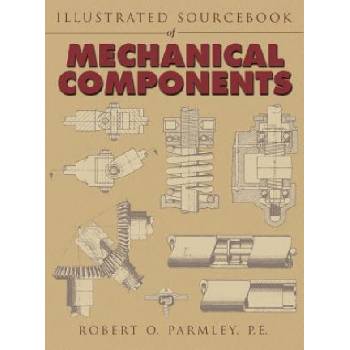 Illustrated Sourcebook of Mechanical Components