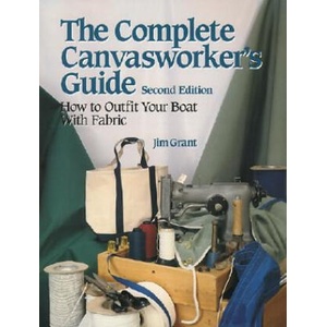 Complete Canvasworker's Guide: How to Outfit Your Boat Using Natural or Synthetic Cloth | Grant (ISBN: 9780070240803)