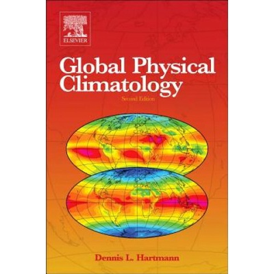 Global Physical Climatology Hartmann Dennis L. Department of Atmospheric Sciences University of Washington Seattle WA USA