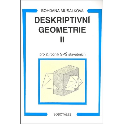 Deskriptivní geometrie II. pro 2.r. SPŠ stavební