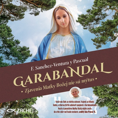 Zjavenia Matky Božej nie sú mýtus - Garabandal