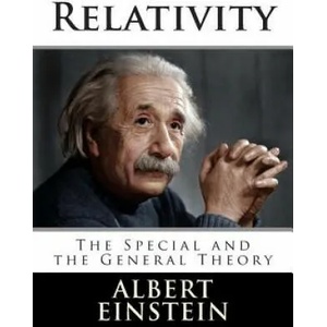 Relativity: The Special and the General Theory | Albert Einstein, Robert W Lawson (ISBN: 9781516853229)