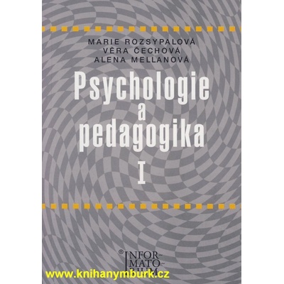 Psychologie a pedagogika I Rozsypalová, Marie; Čechová, Věra; Mellanová, Alena