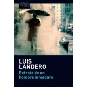 Retrato de un hombre inmaduro | Luis Landero (2011)