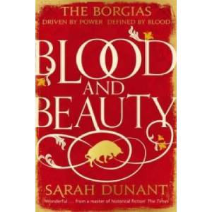 Blood & Beauty | Sarah Dunant (2014)