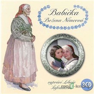 Babička - Božena Němcová - Libuše Šafránková