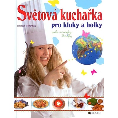 Světová kuchařka pro kluky a holky - Helena Rytířová